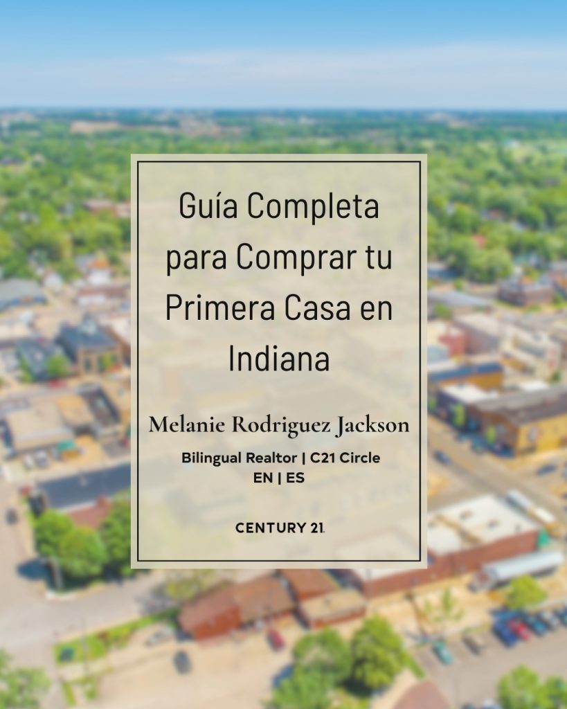 Guía para comprar tu primera casa en Indiana – Melanie Jackson agente bilingüe en Elkhart County